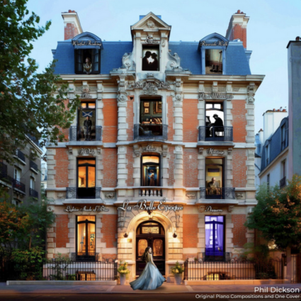 La Belle Epoque (New Album) by Phil Dickson